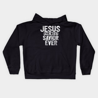 Jesus Is The Best Savior Ever Religious Christian Kids Hoodie